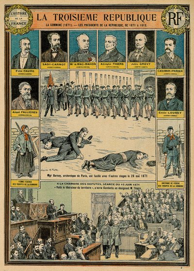 III Rzeczpospolita i jej prezydenci 1871-1913 - Komuna 1871 - stracono prałata Darbois, archeweka Paryża, rozstrzelano wraz z innymi zakładnikami 28 maja 1871 r. - posiedzenie 16 czerwca 1871 r. w Izbie Deputowanych: „Oto wyzwoliciel autorstwa Emile Antoine Bayard