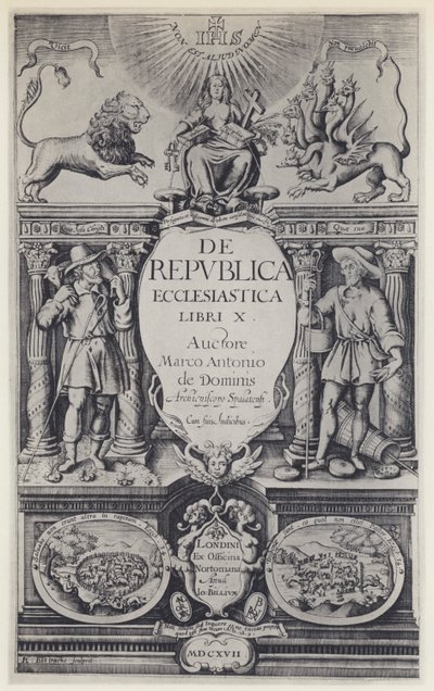 MA de Dominis, Of Ecclesiastical Republic, G Norton i J Bill 1617 (zdjęcie czarno-białe) autorstwa English Photographer