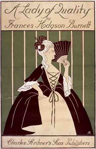 Okładka do sztuki Frances Hodgson Burnett „A Lady of Quality”, wydanej przez Charles Scribner