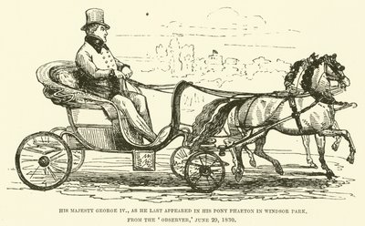 Jego Królewska Mość Jerzy IV, kiedy po raz ostatni pojawił się na swoim kucyku Faeton w Windsor Park, z „Obserwatora”, 29 czerwca 1830 (rycina) autorstwa English School