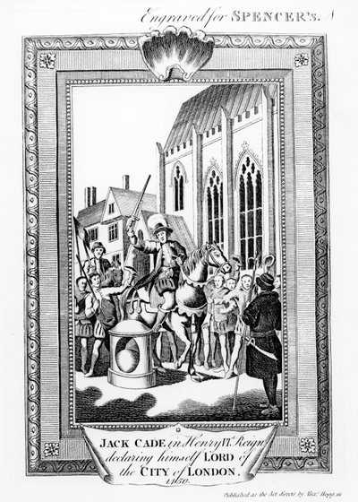 Jack Cade (zm. 1450) w panowaniu Henryka VI ogłaszającego się panem City of London, wygrawerowany dla Spencera autorstwa English School