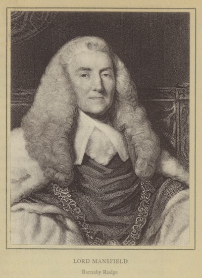 Lord Mansfield, Barnaby Rudge (lito) autorstwa English School