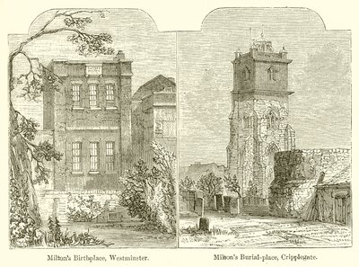 Miltons Geburtsort, Westminster. Miltons Grabstätte, Cripplegate von English School