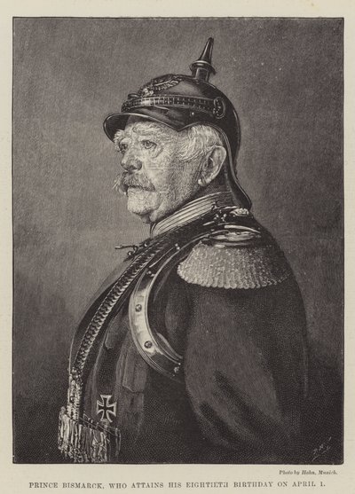 Książę Bismarck, który 1 kwietnia obchodzi osiemdziesiąte urodziny (rycina) autorstwa English School