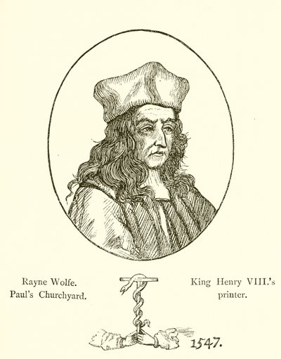 Rayne Wolfe, Pauls Churchyard, drukarz króla Henryka VIII autorstwa English School