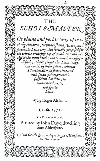 The Scholemaster Rogera Aschama, opublikowane w Londynie w 1571 r. autorstwa English School