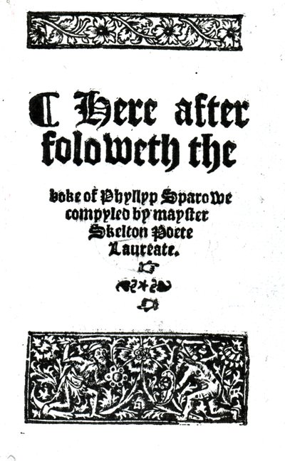 Strona tytułowa The Boke of Phyllyp Sparowe autorstwa Johna Skeltona, opublikowana ok. 1550 (papier drukowany) autorstwa English School