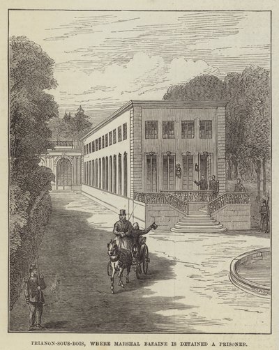 Trianon-sous-Bois, gdzie marszałek Bazaine jest przetrzymywany jako więzień (rycina) autorstwa English School