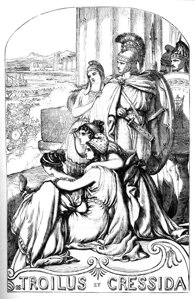 Troilus et Cressida - (Troilus i Cressida) - Ilustracja w „” Dzieła ukończone przez Williama Szekspira””” 1866 - Ilustracje i ogólna forma tego wydania zapożyczono z ilustrowanego Szekspira Cassella, opublikowanego w Londynie autorstwa English School
