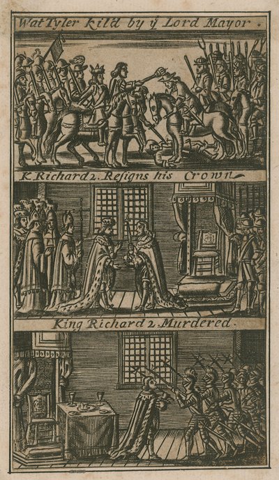 Wat Tyler zabity przez Lorda Burmistrza; Król Ryszard II rezygnuje z tłumu; Król Ryszard II zamordowany (rycina) autorstwa English School