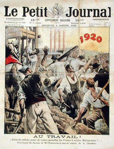 Pracować! Bez odpoczynku, bez kłótni. Francja musi zostać odbudowana. Pospiesz się!, koniec przemówienia Georges Clemenceaus w Izbie Deputowanych, z Le Petit Journal, 4 stycznia 1920 r. autorstwa Eugene Damblans