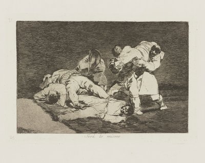Być? ten sam. (Będzie tak samo), pl. 21 z cyklu Katastrofy wojny autorstwa Francisco de Goya