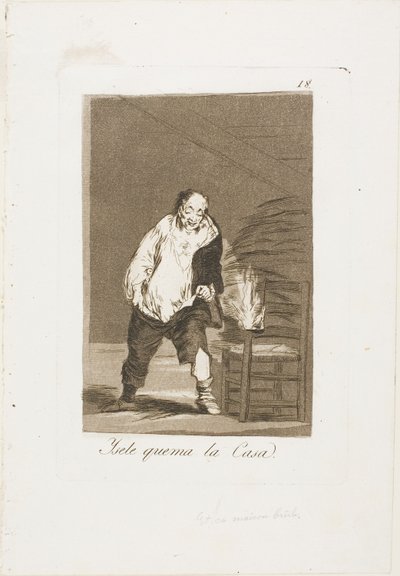 A jego dom się pali, tablica 18 z Los Caprichos autorstwa Francisco Jose de Goya y Lucientes