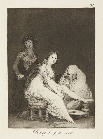 Modli się za nią, tablica 31 z Los Caprichos autorstwa Francisco Jose de Goya y Lucientes