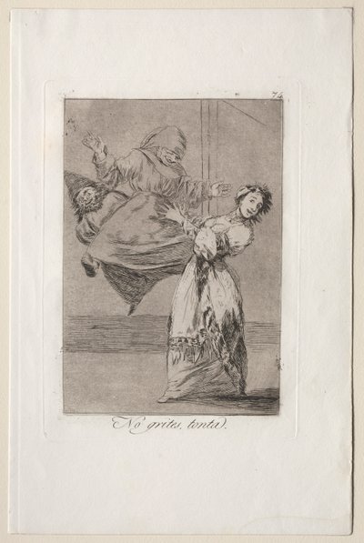 Caprichos: Nie krzycz głupio. autorstwa Francisco de Goya