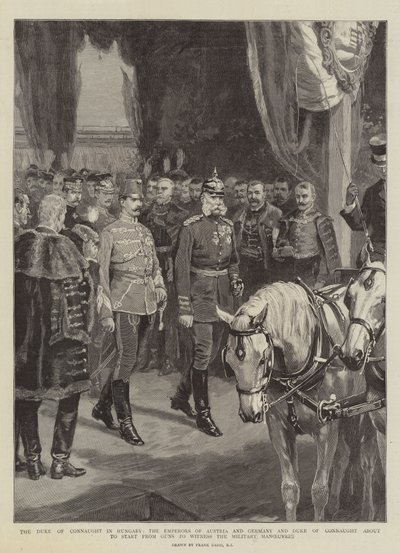 Książę Connaught na Węgrzech, cesarze Austrii i Niemiec oraz książę Connaught wkrótce wyruszą od Guns, aby być świadkami manewrów wojskowych autorstwa Frank Dadd