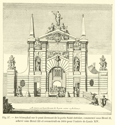 Łuk triumfalny na uśpionym moście bramy Saint-Antoine, rozpoczęty za Henryka II, ukończony za Henryka III i przebudowany w 1660 na wjazd Ludwika XIV autorstwa French School