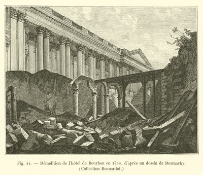Rozbiórka Hôtel de Bourbon w 1758 r., według rysunku Desmachy, Collection Bonnardot autorstwa French School