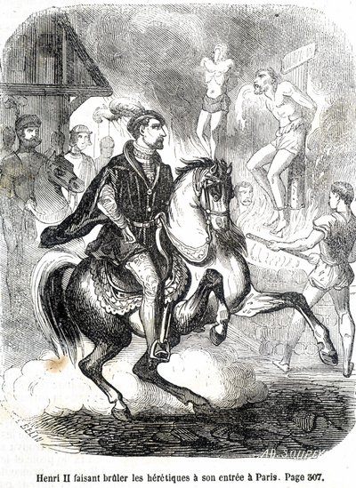 Henryk II (1519 - 1559) podpalił heretyków przy swoim wjeździe do Paryża - w „Histoire de France” L.-P. Anquetil autorstwa French School