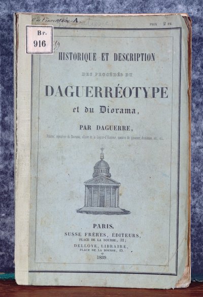 Historia i opis procesów dagerotypii i dioramy, podręcznik dołączony do aparatu fotograficznego wprowadzonego na rynek przez Daguerre