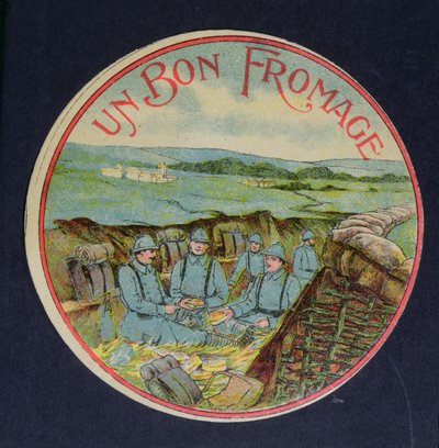 Etykieta na ser Un Bon Fromage Camembert przedstawiająca żołnierzy w okopach, 1914-18 autorstwa French School
