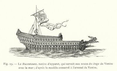 Bucentaure, statek ceremonialny, który służył na ślubie doży Wenecji z morzem; wg wzoru przechowywanego w arsenale Wenecji (rycina) autorstwa French School