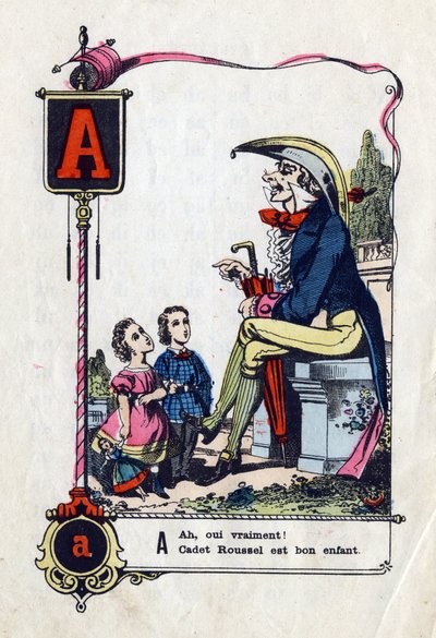 Litera A jako „” Ach tak naprawdę kadet roussel to dziecko”” Komiks (abecedary) w znamienitych powiedzeniach. Obraz Epinal, około 1850-1860). Wymiary: 21x15cm. Prywatna kolekcja. autorstwa French School