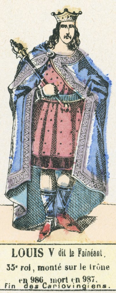 Ludwik V dit le Faineant, 35 król, wstąpił na tron ​​w 986, zmarł w 987, Koniec Karolingów (kolorowa rycina) autorstwa French School