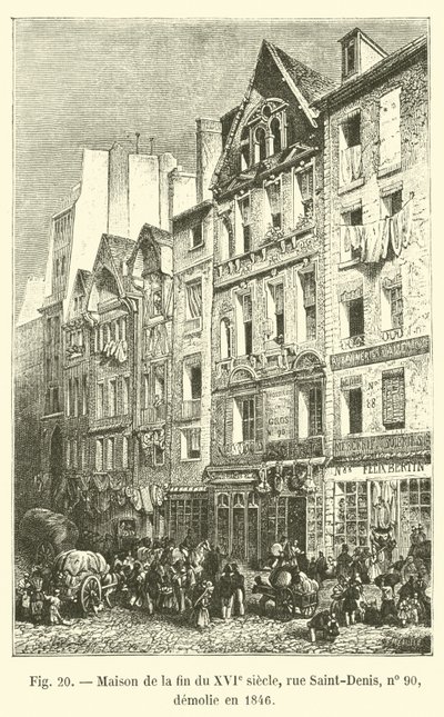 Dom z końca XVI wieku, rue Saint-Denis, nr 90, rozebrany w 1846 r. autorstwa French School