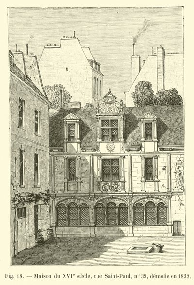 Dom z XVI wieku, rue Saint-Paul, nr 39, rozebrany w 1832 r. autorstwa French School