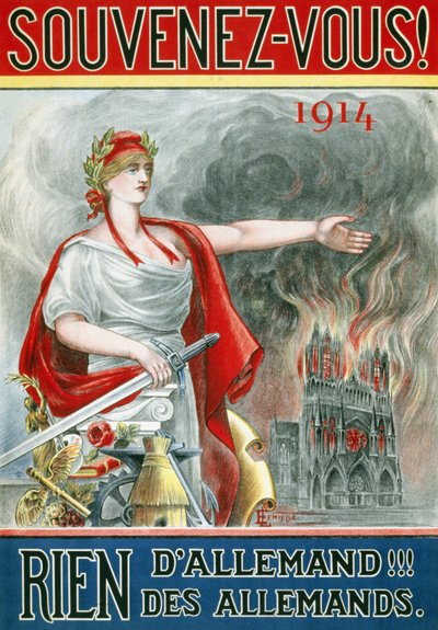 Plakat „” Pamiętaj! 1914. Nic niemieckiego!!! Niemców”. (Marianne ukazująca płonącą katedrę w Reims), opublikowana około 1915 r. autorstwa French School