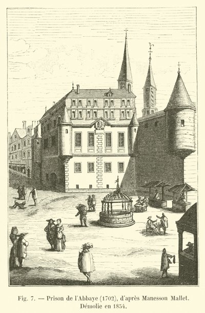 Abbaye Prison, 1702, Manesson Mallet, Demolie w 1854 r. autorstwa French School