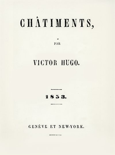 Strona tytułowa Les Chatiments (1853) Victora Hugo (1802-85), opublikowanej w Genewie i Nowym Jorku, 1853 autorstwa French School