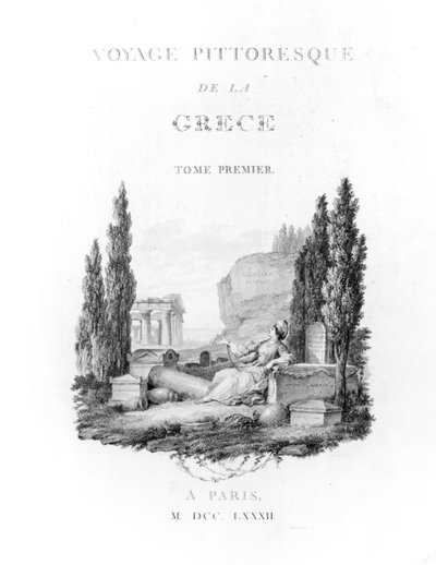 Strona tytułowa do „Malownicza podróż Grecji” autorstwa Choiseul-Gouffier, opublikowana w 1782 r. autorstwa French School