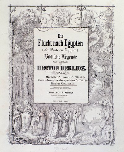 Frontyspis partytury niemieckiej edycji „Ucieczka do Egiptu, opus 25”” uwertury francuskiego kompozytora romantycznego Hectora Berlioza autorstwa German School