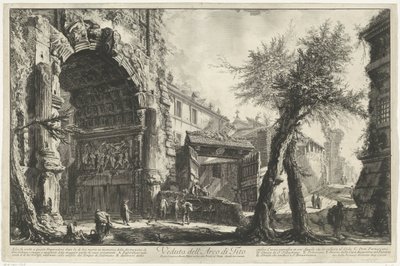 Boguś van Titus w Rzymie Widok Łuku Tytusa (tytuł na obiekcie) Gezichten op Rome (tytuł serii) Widoki Rzymu zaprojektowane i wyryte przez architekta Giambattistę Piranesiego Ve (nez) iano (tytuł serii) autorstwa Giovanni Battista Piranesi