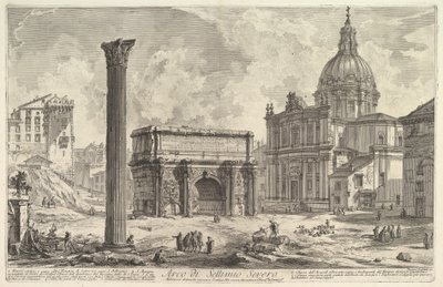 Łuk Septymiusza Sewera, z kościołem S. Martina po prawej stronie (Arco di Settimio Severo), z „Vedute di Roma“ autorstwa Giovanni Battista Piranesi