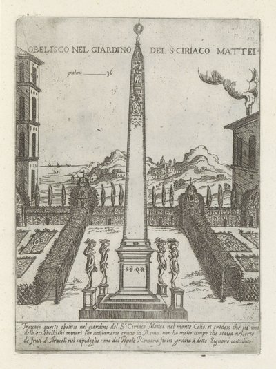 Obelisk in de tuin van Ciriaco Mattei Obelisk w ogrodzie S ciriaco Mattei (tytuł na obiekcie) Moderne en antieke monumenten en bouwwerken w Rzymie (tytuł serii) Ozdoby starożytnych i współczesnych budowli miasta Alma w Rzymie (tytuł serii) autorstwa Giovanni Maggi