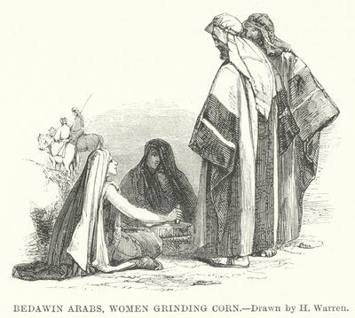 Arabowie Beduini, Kobiety mielące Kukurydza (Grawerowanie) autorstwa Henry (after) Warren