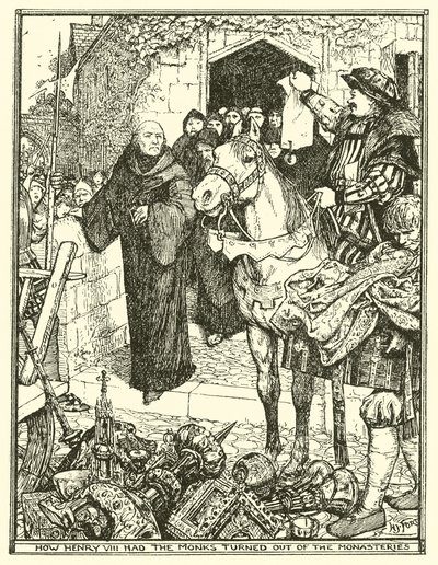 Jak Henryk VIII kazał wyrzucić mnichów z klasztorów? autorstwa Henry Justice Ford