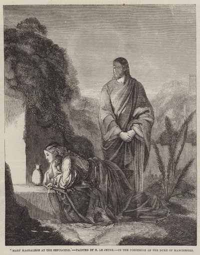Maria Magdalena przy grobie autorstwa Henry Le Jeune