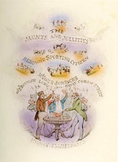 Frontyspis, Jorrockss Jaunts and Jollities, Highly Illustrated, 1838 autorstwa Henry Thomas Alken
