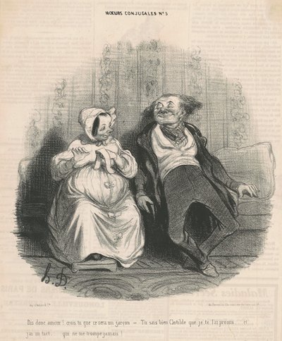 Powiedz miłość! Myślisz, że to będzie chłopiec. - Dobrze wiesz, Clothilde, że ci obiecałem. . . I mam takt. . . Kto nigdy mnie nie zdradza! autorstwa Honoré Daumier