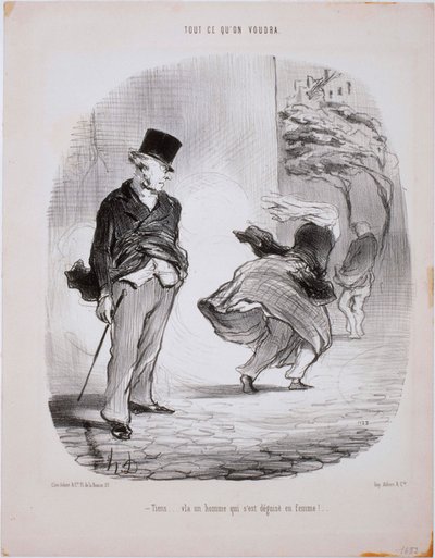 Cokolwiek chcemy... Tutaj... Nadchodzi mężczyzna, który przebrał się za kobietę... autorstwa Honoré Daumier