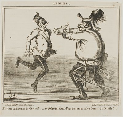 "- Przyjeżdżasz ogłosić zwycięstwo... pospiesz się i podaj mi szczegóły!....," płyta 77 z Actualités autorstwa Honoré Victorin Daumier