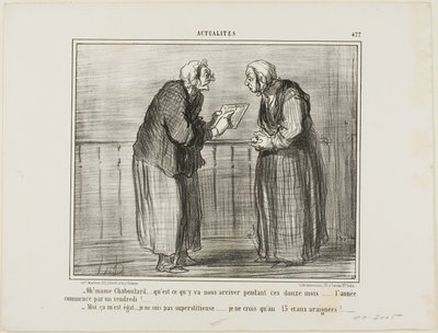 "- Och, Madame Chaboulard, zastanawiam się, co wydarzy się w nadchodzących dwunastu miesiącach... Nowy Rok zaczyna się w piątek! ... - Nie obchodzi mnie to, nie jestem przesądny... Wierzę tylko w liczbę 13 i w pająki!", płyta 477 z Actualités autorstwa Honoré Victorin Daumier