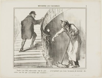 "- Proszę o natychmiastowy powrót... Nie zezwalam moim lokatorom na przyjmowanie gości po posprzątaniu klatki schodowej", tabliczka 1 od Messieurs Les Concierges. autorstwa Honoré Victorin Daumier