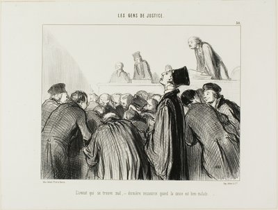 Prawnik staje się chory, ostatnia deska ratunku, gdy jego sprawa zaczyna również wyglądać na chorą, płyta 30 z Les Gens De Justice autorstwa Honoré Victorin Daumier