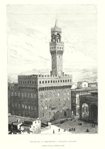 Palais de la Seigneurie, Palazzo Vecchio, Arnolfo di Lapo, architekt autorstwa Italian School
