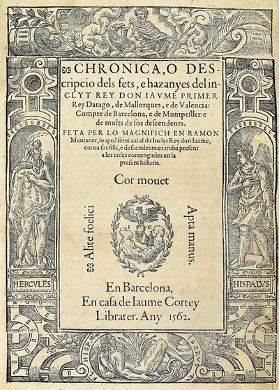 Ramon MUNTANER (1265-1336), kataloński wojskowy i publicysta. Okładka książki Chronica, o descripcio dels fets, e hazanyes del inclit rey Don Jaume Primer, wydania wykonanego w Barcelonie w domu drukarza Jaume Cortey. Grawerowanie, Hiszpania, Barcelona, ​​ autorstwa Jaume Cortey